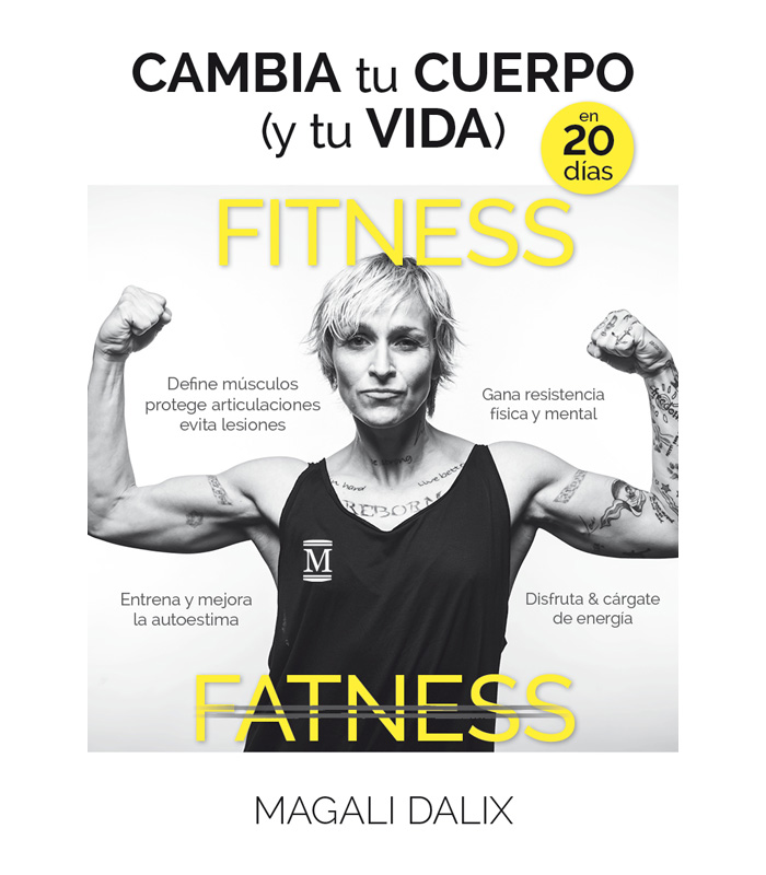 Magali Dalix Cambia Tu Cuerpo Y Tu Vida En 20 Dias
