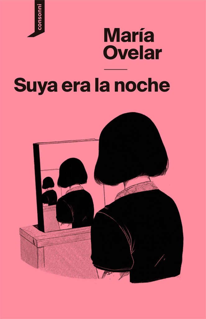 Suya Era La noche María Ovelar, primera novela